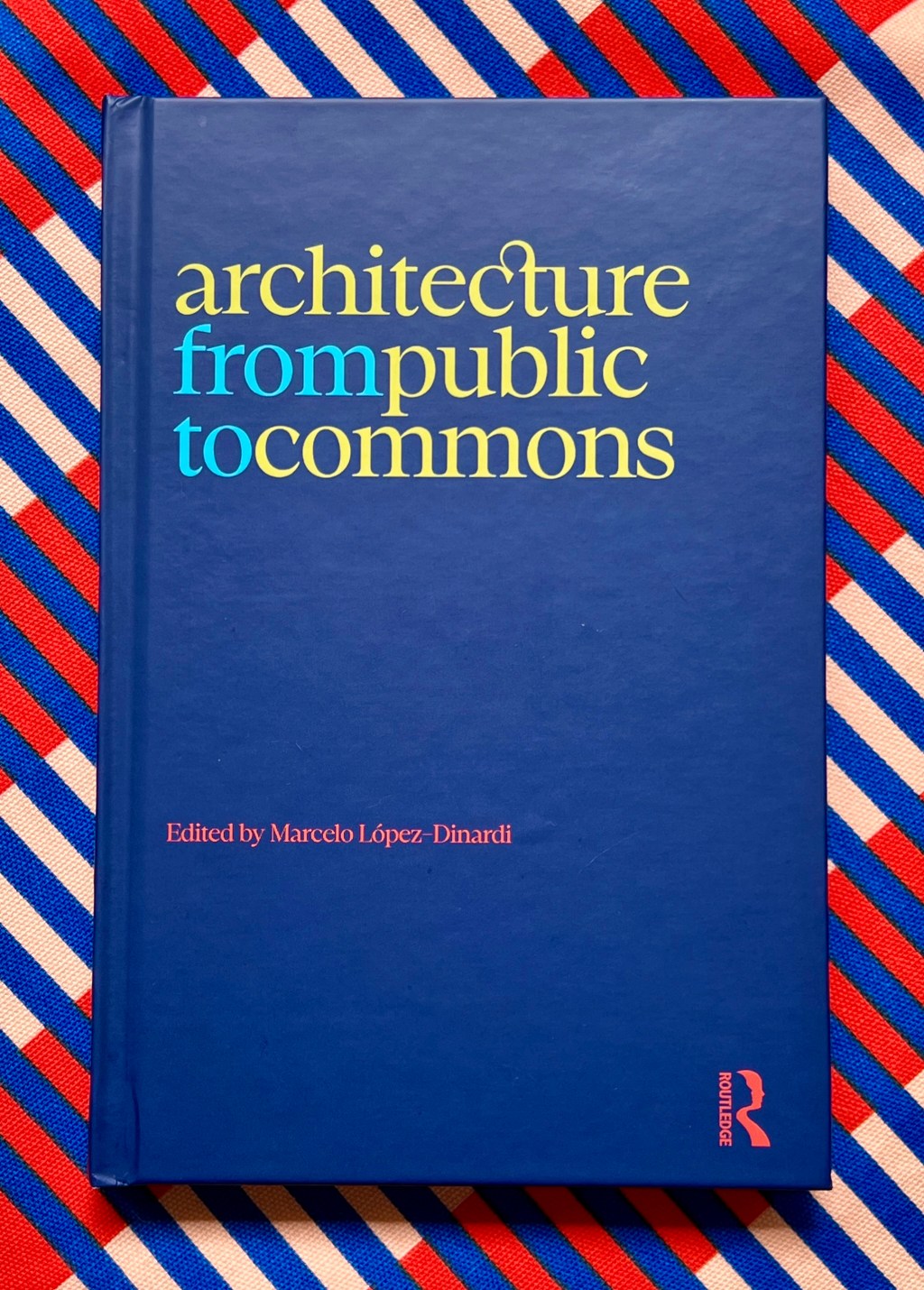 BOOK: ARCHITECTURE FROM PUBLIC TO&nbsp;COMMONS